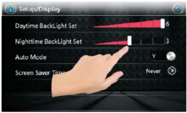 Setup/Display Daytime BackLight Set 6 Nighttime BackLight Set 3 Auto Mode V Screen Saver Time Never