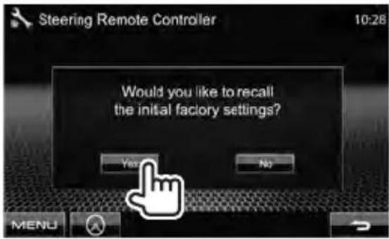 Steering Remote Controller 10:28 Would you like to recall the initial factory settings? Yes No MENU