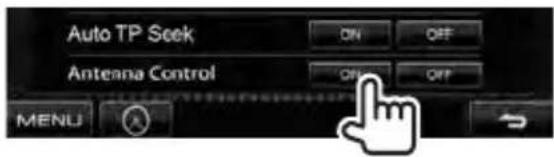 Auto TP Seek ON OFF Antenna Control OFF OFF MENU