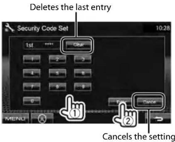 Deletes the last entry Security Code Set 10:28 1st **** Clear 1 2 3 4 5 6 7 8 9 0 Enter Cancel ① ② Cancels the setting