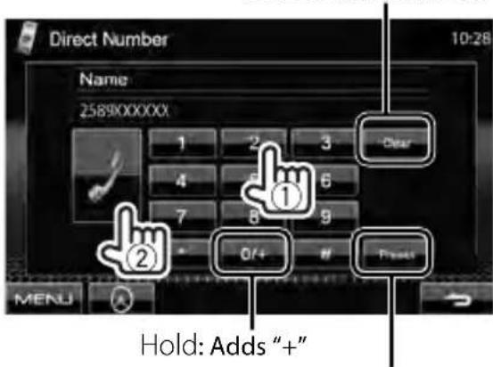 Direct Number Name 2589XXXXXX 1 2 3 Clear 4 5 6 7 8 9 ① ② 0/+ # Press MENU Hold: Adds "+"