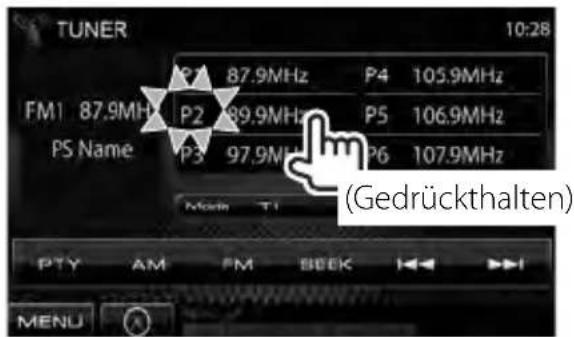 TUNER 10:28 P1 87.9MHz P4 105.9MHz FM1 87.9MHz P2 89.9MHz P5 106.9MHz PS Name P3 97.9MHz P6 107.9MHz (Mcfeine T) (Gedrückthalten) PTY AM FM BOOK MENU