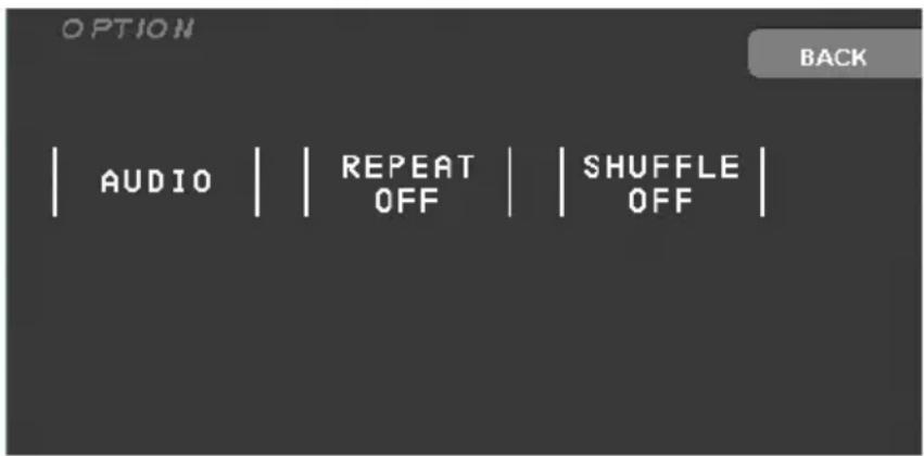 OPTION BACK AUDIO | | REPEAT OFF | | SHUFFLE OFF |
