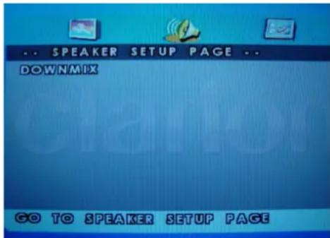 .. SPEAKER SETUP PAGE .. DOWNMIX GO TO SPEAKER SETUP PAGE