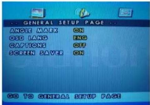 GENERAL SETUP PAGE ANGLE MARK ON OSD LANG ENG CAPTIONS OFF SCREEN SAVER ON GO TO GENERAL SETUP PAGE