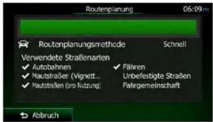 Routenplanung 06:09 Routenplanungsmethode Schnell Verwendete Straßenarten ✓ Autobahnen ✓ Fahren ✓ Nautstraße (Vignett... Unbefestigte Straßen ✓ Nautstraßen (oro Nutzung) Fahrgemeinschaft Abbruch