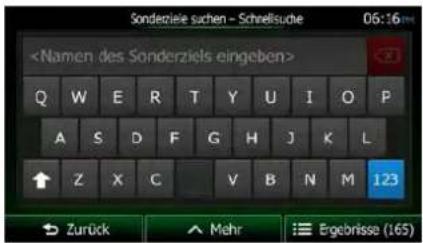 Sonderziele suchen - Schnellsuche 06:16 < Namen des Sonderziels eingeben > Q W E R T Y U I O P A S D F G H J K L Z X C V B N M 123 → Zurück → Mehr → Ergebnisse (165)