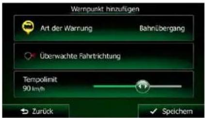 Wernpunkt hinzufügen Art der Warrung Bahnübergang Überwachte Fahrtrichtung Tempolimit 90 km/h Zurück Speichem