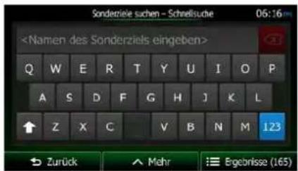 Sonderziele suchen - Schnellsuche 06:16 < Namen des Sonderziels eingeben > Q W E R T Y U I O P A S D F G H J K L ↑ Z X C V B N M 123 → Zurück → Mehr → Ergebnisse (165)