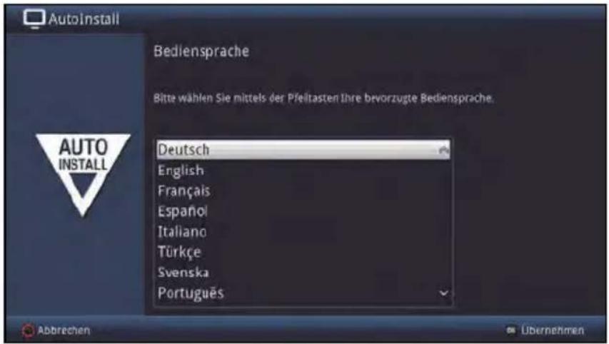 Autoinstall Bediensprache Bitte wählen Sie mittels der Pfleitasten Ihre bevorzugte Bediensprache. Deutsch English Français Español Italiano Türkçe Svenska Português Abbrechen Übernehmen