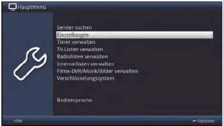 Hauptmenu Sender suchen Einstellungen Timer verwalten TV-Listen verwalten Radiolisten verwalten Internellisten verwalten Filme-DVR/Musik/Bilder verwalten Verschlüsselungssystem Bediensprache Hilte Optionen