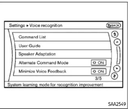 Settings ▶ Voice recognition Command List User Guide Speaker Adaptation Alternate Command Mode ○ ON Minimize Voice Feedback ○ ON 3/5 System learning mode for recognition improvement SAA2549