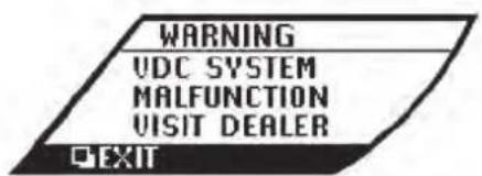 WARNING VDC SYSTEM MALFUNCTION VISIT DEALER EXIT
