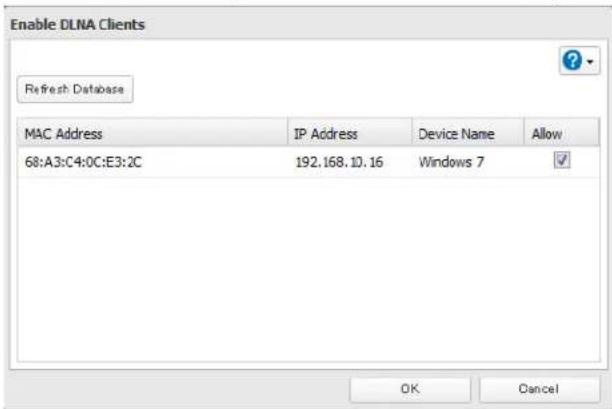 Enable DLNA Clients Refresh Database MAC Address IP Address Device Name Allow 68:A3:C4:0C:E3:2C 192,168,10,16 Windows 7 OK Cancel