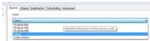 Source Criteria Destination Scheduling Advanced Vault TS-BVNL094 TS-BVNL756 TS-QVNL082 Specify the name of the source vault.