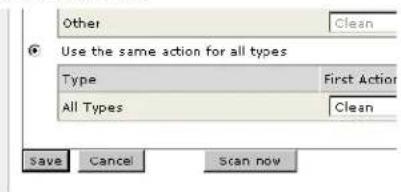 Other Use the same action for all types Type All Types First Action Clean Save Cancel Scan now