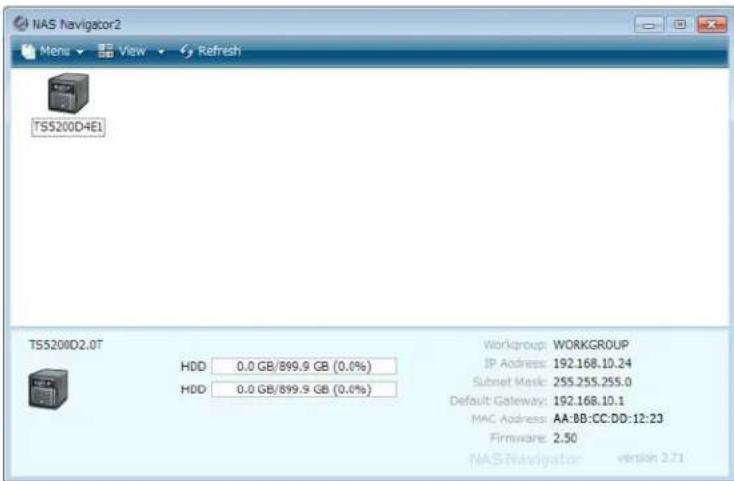 NAS Navigator2 Menu View Refresh TSS200D4E1 TSS200D2.0T HDD 0.0 GB/899.9 GB (0.0%) HDD 0.0 GB/899.9 GB (0.0%) Workgroup: WORKGROUP IP Address: 192.168.10.24 Subset Mask: 255.255.255.0 Default Gateway: 192.168.10.1 MAC Address: AA:BB:CC:DD:12:23 Firmware: 2.50 NAS Navigator version 3.71