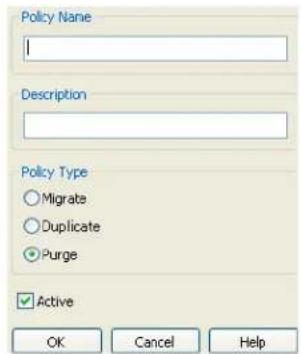 Policy Name Description Policy Type Migrate Duplicate Purge Active OK Cancel Help