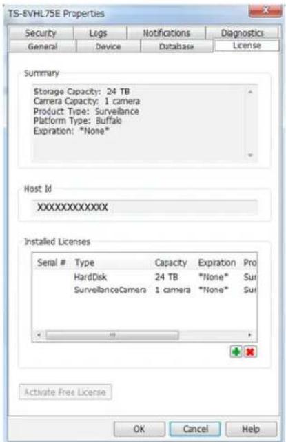 TS-8VHL75E Properties Security Legs Notifications Diagnostics General Device Database License Summary Storage Capacity: 24 TB Camera Capacity: 1 camera Product Type: Surveillance Platform Type: Buffalo Expiration: "None" Host Id XXXXXXXXXXXX Installed Licenses Serial # Type Capacity Expiration Pro HardDisk 24 TB "None" Sur SurveillanceCamera 1 camera "None" Sur Activate Free License OK Cancel Help