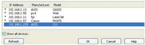 IP Address Manufacturer-model 192.168.1.13 AX5 Q6032 192.168.1.95 p+ Web 192.168.1.11_hp LaserJet 192.168.1.57 Canon M0870 192.168.1.229 ADTS 211 Show all devices. Refresh OK Cancel Help