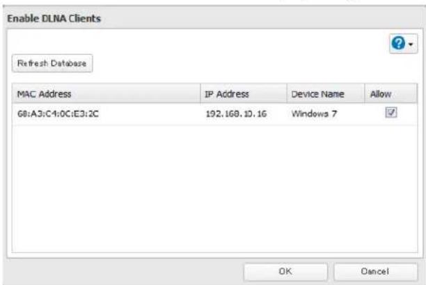 Enable DLNA Clients Refresh Database MAC Address IP Address Device Name Allow 68:A3:C4:0C:E3:2C 192.168.1D.1G Windows 7 OK Cancel