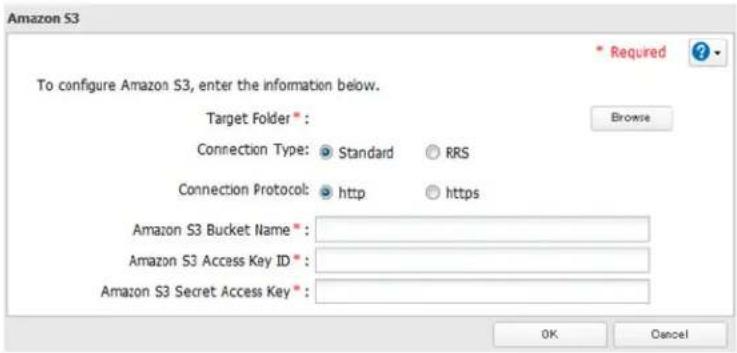 Amazon S3 To configure Amazon S3, enter the information below. Target Folder * Connection Type: Standard RRS Connection Protocol: http https Amazon S3 Bucket Name * Amazon S3 Access Key ID * Amazon S3 Secret Access Key * OK Cancel * Required Browse