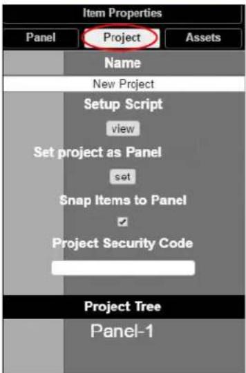 Item Properties Panel Project Assets Name New Project Setup Script view Set project as Panel set Snap Items to Panel ✓ Project Security Code Project Tree Panel-1