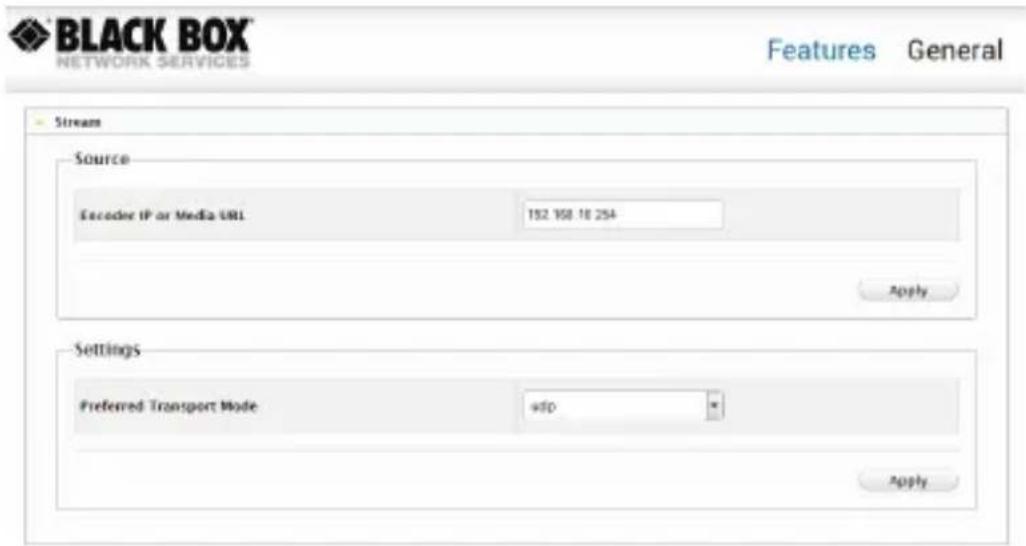 BLACK BOX NETWORK SERVICES Features General Stream Source Encoder IP or Media URL 152.168.18.254 Apply Settings Preferred Transport Mode 450 Apply