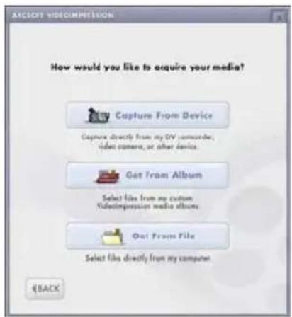 How would you like to acquire your media? Capture From Device Capture directly from my DV computer, select camera, or other device. Get from Album Select files from my custom Videoimpression media albums. Get From File Select files directly from my computer. #BACK