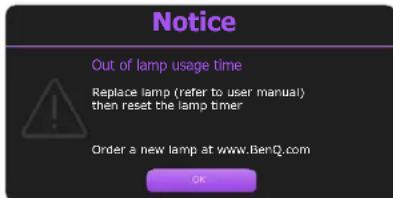 Notice Out of lamp usage time Replace lamp (refer to user manual) then reset the lamp timer Order a new lamp at www.BenQ.com OK