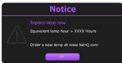 Notice Replace lamp now Equivalent lamp hour > XXXX Hours Order a new lamp at www.BenQ.com OK