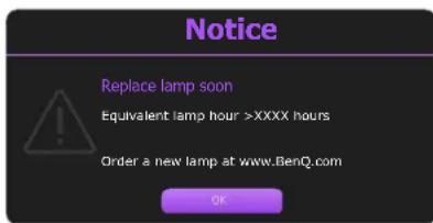 Notice Replace lamp soon Equivalent lamp hour >XXXX hours Order a new lamp at www.BenQ.com OK