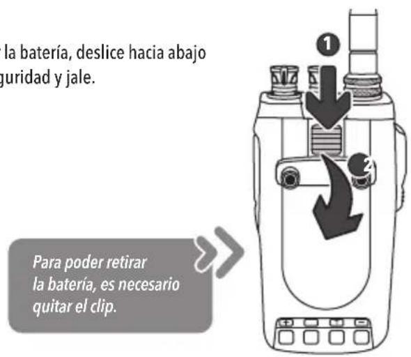 la batería, deslice hacia abajo guridad y jale. Para poder retirar la batería, es necesario quitar el clip.