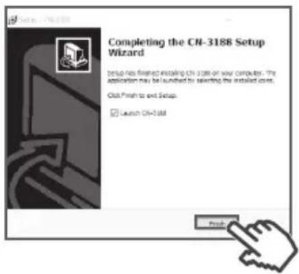 Completing the CN-3188 Setup Wizard Setup has finished installing CN 208 or your computer. The application may be launched by Eventing the installed user. Click Finish to exit Setup. Launch CN-3188