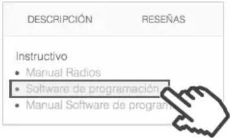 DESCRIPCIÓN RESEÑAS Instructivo • Manual Radios • Software de programación • Manual Software de programación