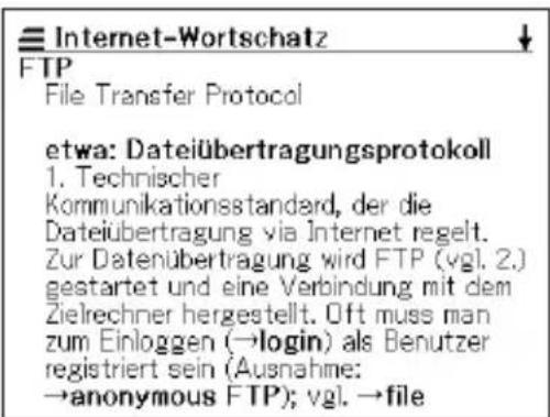 Internet-Wortschatz FTP File Transfer Protocol etwa: Dateiübertragungsprotokoll 1. Technischer Kommunikationsstandard, der die Dateiübertragung via Internet regelt. Zur Datenübertragung wird FTP (vgl. 2.) gestartet und eine Verbindung mit dem Zielrechner hergestellt. Oft muss man zum Einloggen (→login) als Benutzer registriert sein (Ausnahme: →anonymous FTP); vgl. →file