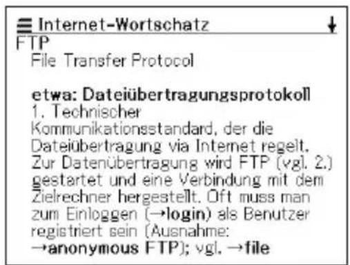 Internet-Wortschatz FTP File Transfer Protocol etwa: Dateübertragungsprotokoll 1. Technischer Kommunikationsstandard, der die Dateübertragung via Internet regelt. Zur Datenübertragung wird FTP (vgl. 2.) gestartet und eine Verbindung mit dem Zielrechner hergestellt. Oft muss man zum Einloggen (→login) als Benutzer registriert sein (Ausnahme: →anonymous FTP); vgl. →file
