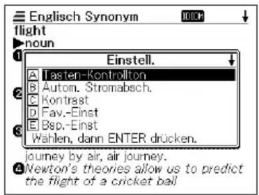 English Synonym flight noun 1 Einstell. A Tasten-Kontrollton B Autom. Stromabsch. C Kontrast D Fav.-Einst E Bsp.-Einst Wahlen, dann ENTER drücken. journey by air, air journey. 4 Newton's theories allow us to predict the flight of a cricket ball