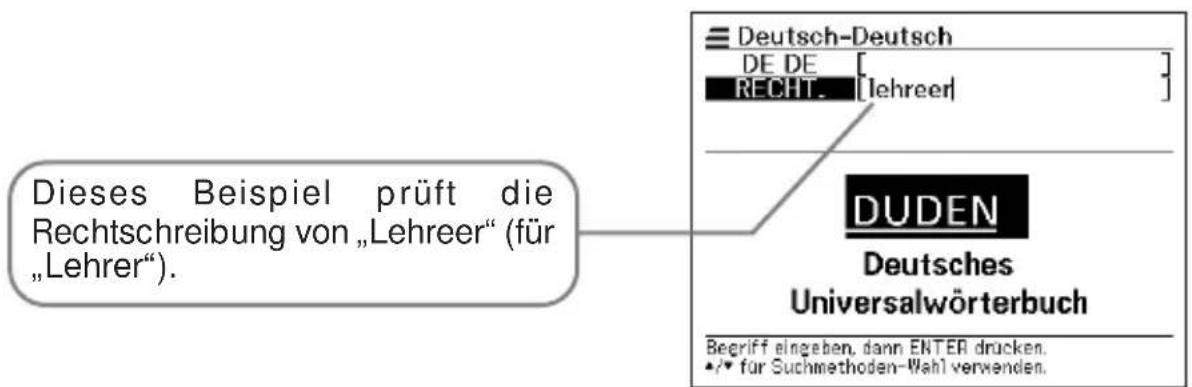 Deutsch-Deutsch DE DE [ ] RECHT. [lehreer] DUDEN Deutsches Universalwörterbuch Begriff eingeben, dann ENTER drucken. •/• für Suchmethoden-Wahl verwenden.