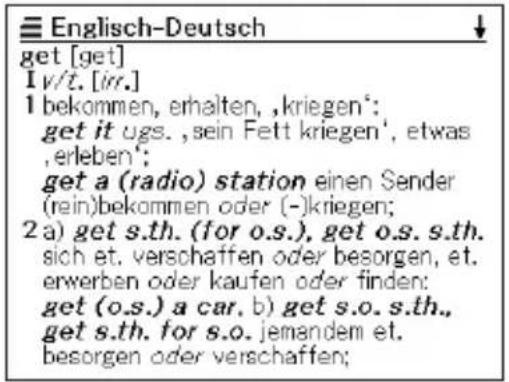Englisch-Deutsch get [get] I v/t. [irr.] 1 bekommen, erhalten, ,kriegen': get it ugs., sein Fett kriegen', etwas ,erleben': get a (radio) station einen Sender (rein)bekommen oder (-)kriegen; 2 a) get s.th. (for o.s.), get o.s. s.th. sich et. verschaffen oder besorgen, et. erwerben oder kaufen oder finden: get (o.s.) a car, b) get s.o. s.th., get s.th. for s.o. jemandem et. besorgen oder verschaffen;
