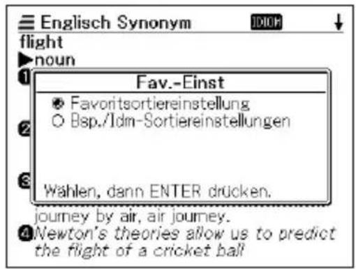 English Synonym flight noun 1 Fav.-Einst 2 • Favoritsortiereinstellung 3 ○ Bsp./Idm-Sortiereinstellungen 4 Wählen, dann ENTER drücken. journey by air, air journey. 5 Newton's theories allow us to predict the flight of a cricket ball