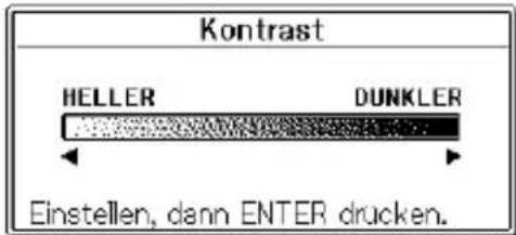 Kontrast HELLER DUNKLER Einstellen, dann ENTER drucken.