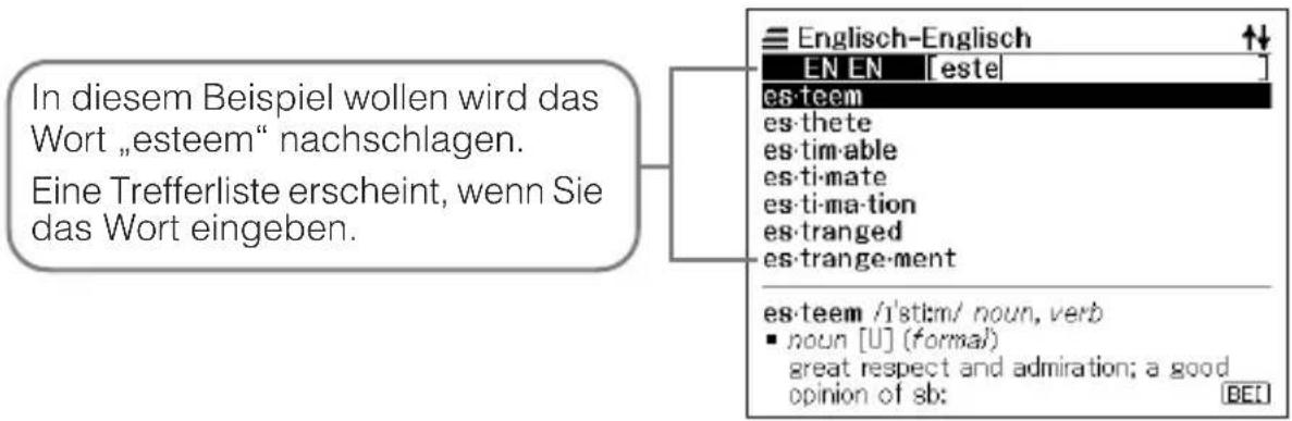 In diesem Beispiel wollen wird das Wort „esteem“ nachschlagen. Eine Trefferliste erscheint, wenn Sie das Wort eingeben. Englisch-Englisch EN EN [este] es-teem es-thete es-tim-able es-ti-mate es-ti-ma-tion es-tranged es-trange-ment es-teem /ɪ'stɪm/ noun, verb ▪ noun [U] (formal) great respect and admiration; a good opinion of sb: [BEI]