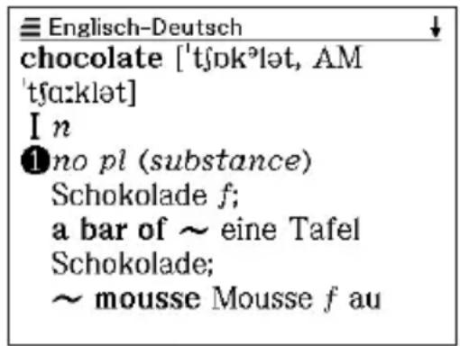 Englisch-Deutsch chocolate ['tʃɒkələt, AM 'tʃɑːklət] I n ① no pl (substance) Schokolade f; a bar of ~ eine Tafel Schokolade; ~ mousse Mousse f au