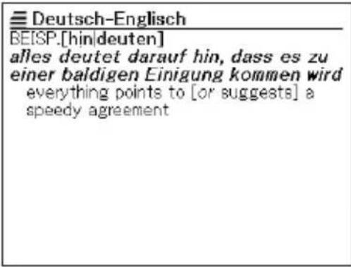 Deutsch-Englisch BEISP.[hin|deuten] alles deutet darauf hin, dass es zu einer baldigen Einigung kommen wird everything points to [or suggests] a speedy agreement