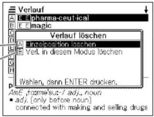 Verlauf A E Elpharma-ceutical B E Emagic C D E F G H I J K L M N O P Verlauf löschen A Einzelposition löschen B Verl. in diesem Modus löschen Wahlen, dann ENTER drucken. AmE ,formə'su:-/ adj., noun ■ adj. [only before noun] connected with making and selling drugs
