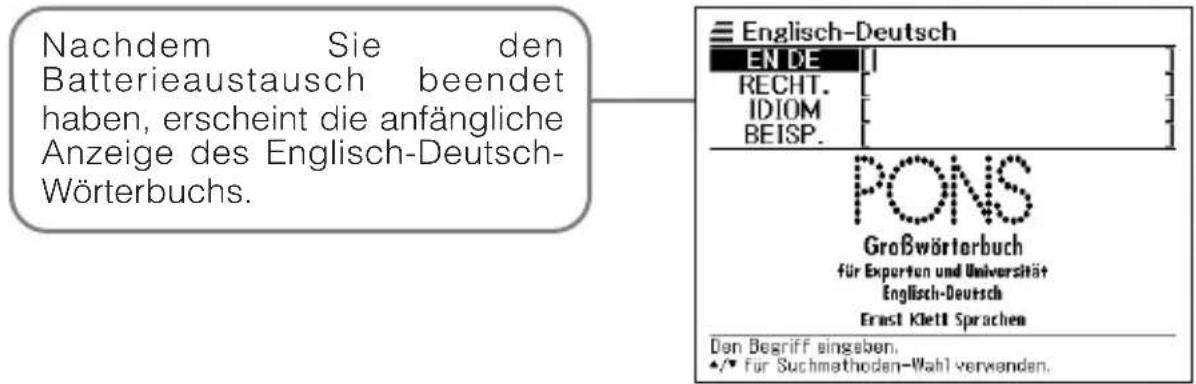 Nachdem Sie den Batterieaustausch beendet haben, erscheint die anfängliche Anzeige des Englisch-Deutsch-Wörterbuchs. Englisch-Deutsch EN DE RECHT. IDIOM BEISP. PONS Großwörterbuch für Exporten und Universität Englisch-Deutsch Erast Klett Sprachen Den Begriff eingeben. •/• für Suchmethoden-Wahl verwenden.