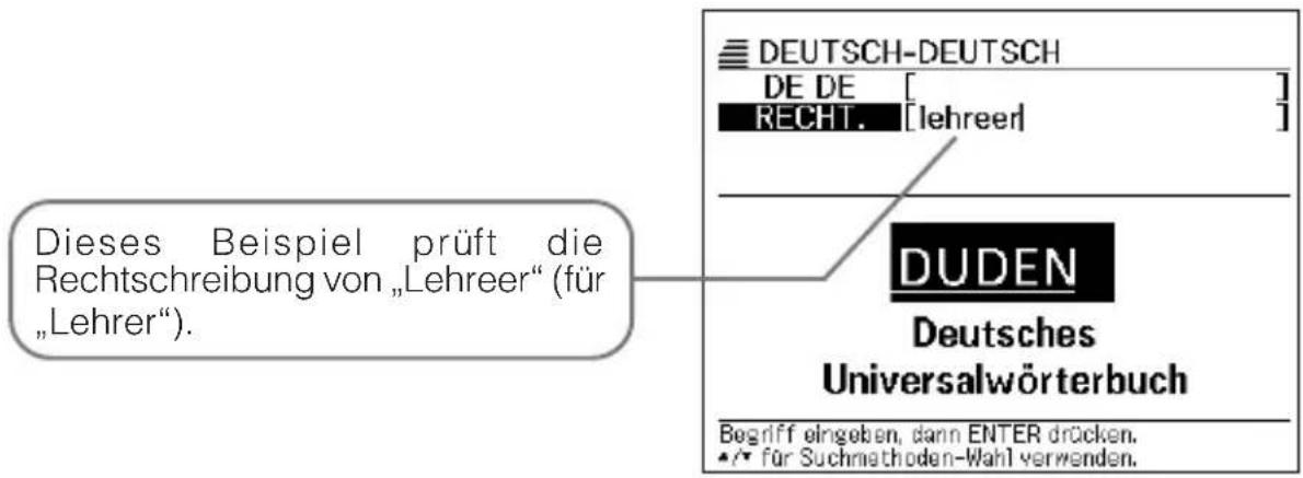 DEUTSCH-DEUTSCH DE DE [ ] RECHT. [lehreer] DUDEN Deutsches Universalwörterbuch Begriff eingeben, dann ENTER drücken. • für Suchmethoden-Wahl verwenden.