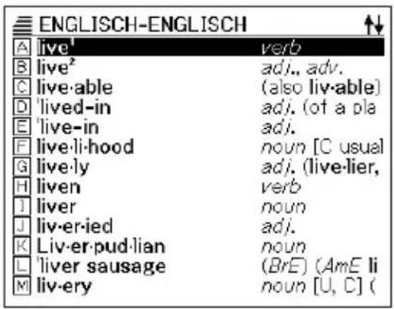 ENGLISH-ENGLISH ↑↓ live¹ verb live² adj., adv. live·able (also liv·able) 'lived-in adj. (of a pla 'live-in adj. live·li·hood noun [C usual live·ly adj. (live·lier, liven verb liver noun liv·er·ied adj. Liv·er·pud·lian noun 'liver sausage (BrE) (AmE li liv·ery noun [U, C] (
