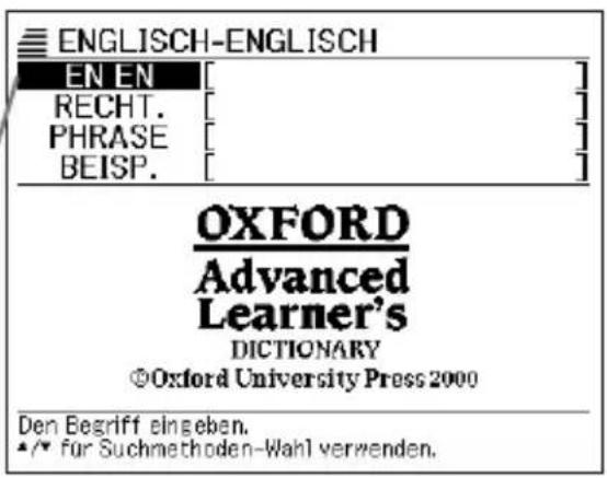 ENGLISH-ENGLISH EN EN [ ] RECHT. [ ] PHRASE [ ] BEISP. [ ] OXFORD Advanced Learner's DICTIONARY ©Oxford University Press 2000 Den Begriff eingeben. •/• für Suchmethoden-Wahl verwenden.